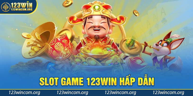 slot game 123win với nhiều trò chơi mãn nhãn